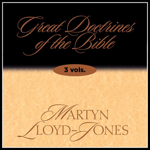 Great Doctrines of the Bible (3 vols.)