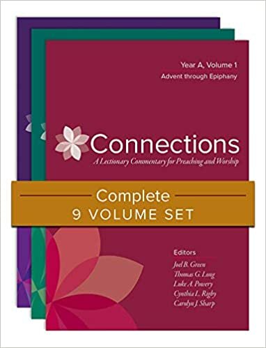 Connections: A Lectionary Commentary for Preaching and Worship (9 vols.)