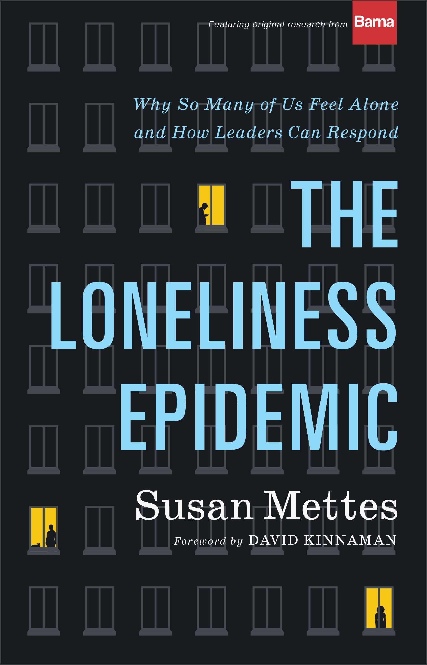 The Loneliness Epidemic: Why So Many of Us Feel Alone—and How Leaders Can Respond