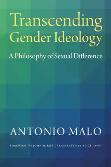 Transcending Gender Ideology: A Philosophy Of Sexual Difference 