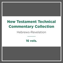 Hebrews-Revelation, 16 vols. (New Testament Technical Commentary Collection)