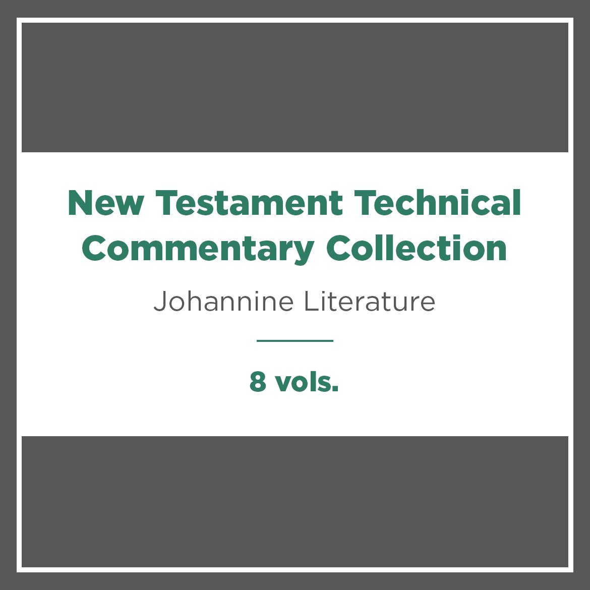 Johannine Literature, 8 vols. (New Testament Technical Commentary Collection)