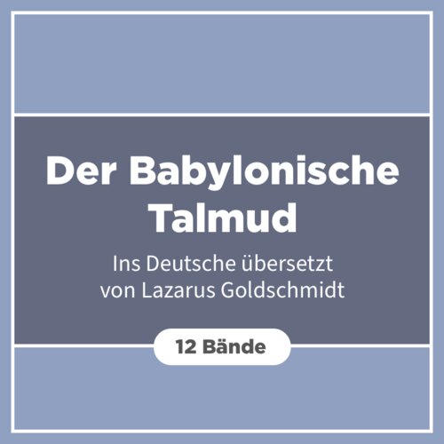 Der Babylonische Talmud (12 Bde.)