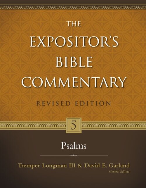 Psalms (The Expositor’s Bible Commentary, Revised Edition, Volume 5 | REBC)
