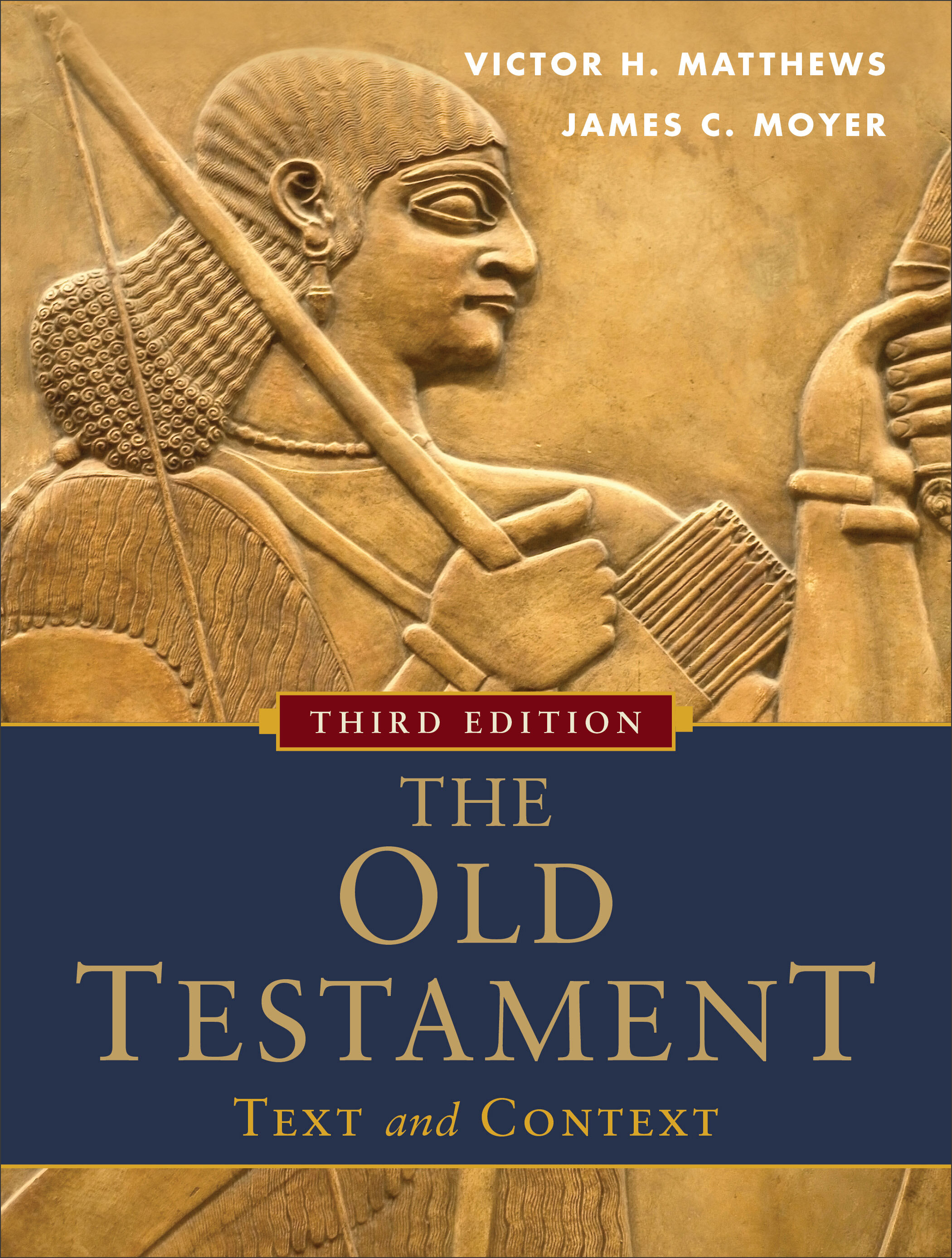 The Old Testament: Text and Context, 3rd ed.