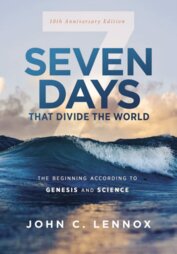 Seven Days that Divide the World by John Lennox