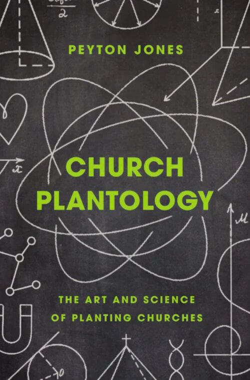 Church Plantology: The Art and Science of Planting Churches (Exponential Series)