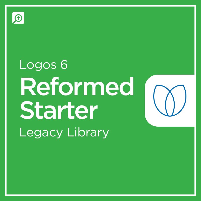 Logos 6 Reformed Starter Legacy Library