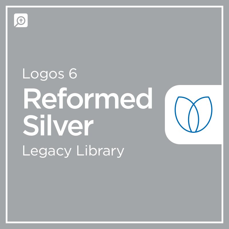 Logos 6 Reformed Silver Legacy Library