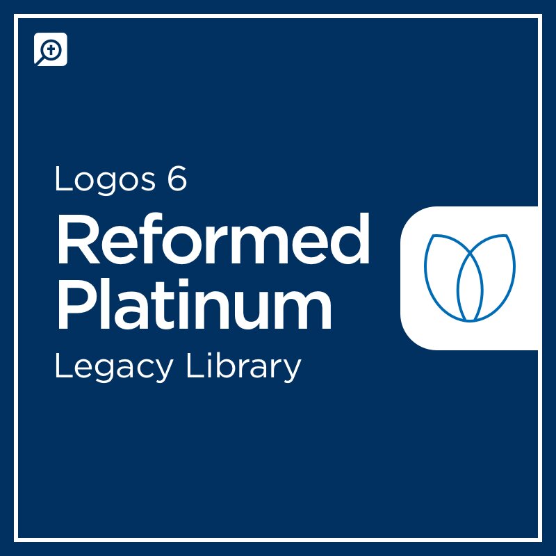 Logos 6 Reformed Platinum Legacy Library