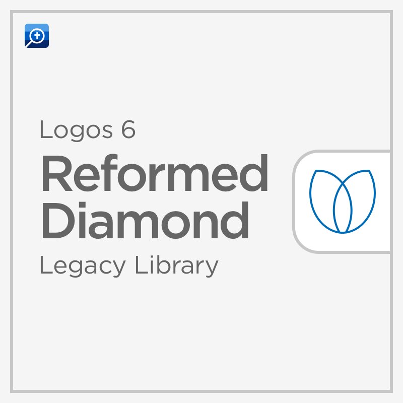 Logos 6 Reformed Diamond Legacy Library