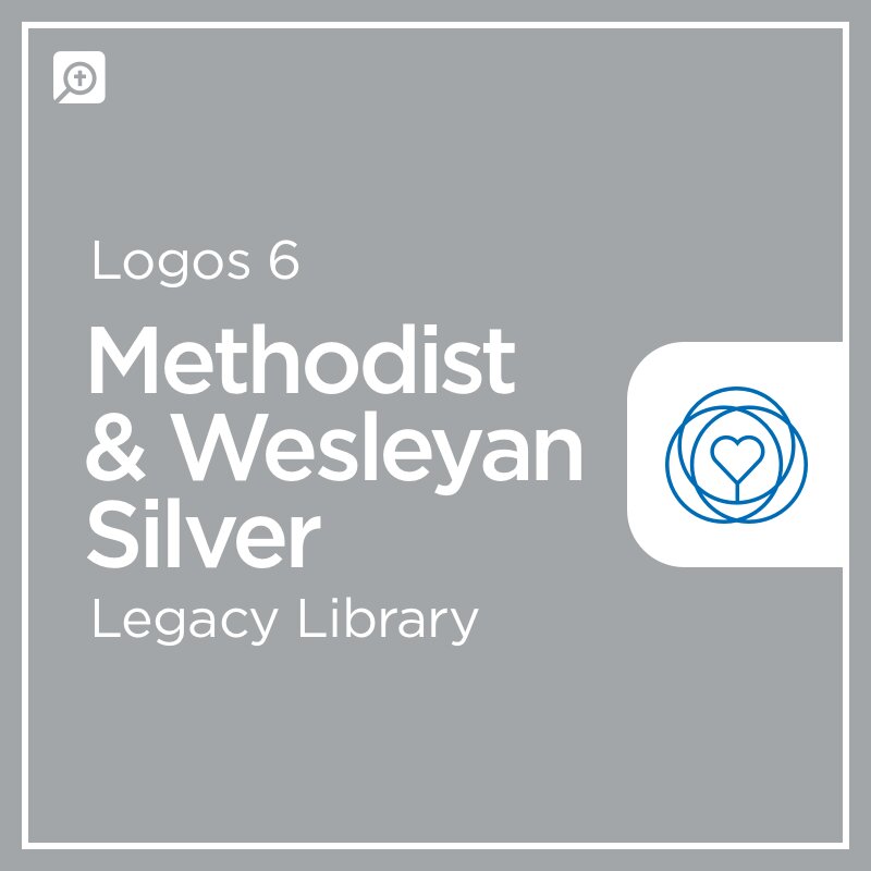 Logos 6 Methodist & Wesleyan Silver Legacy Library