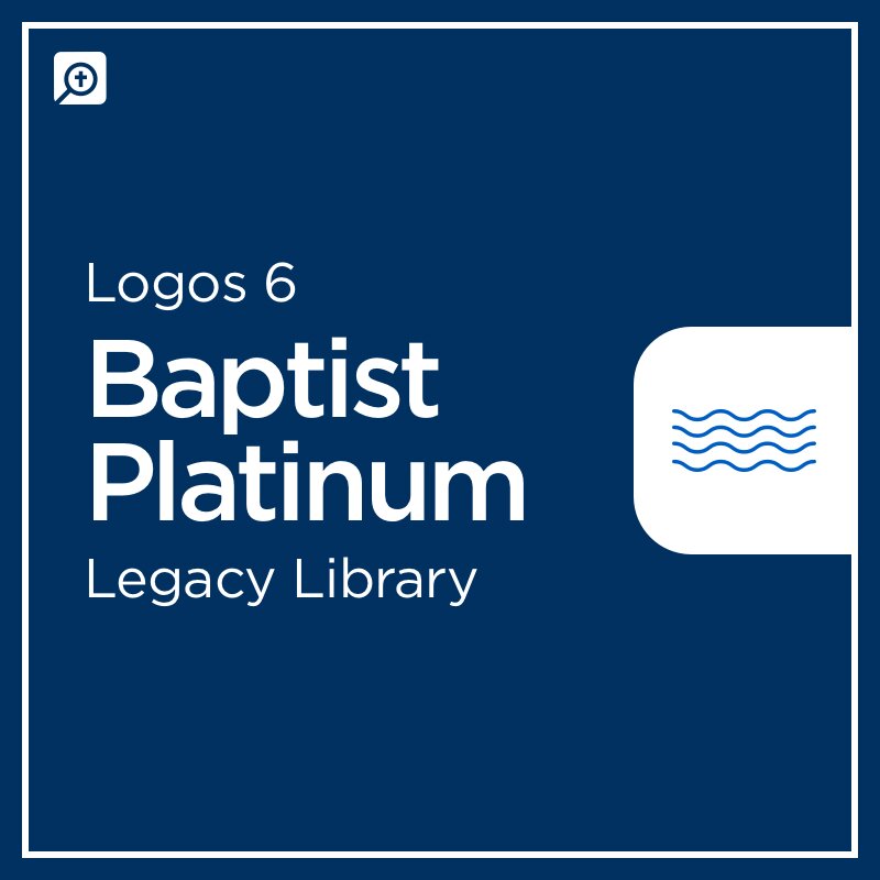 Logos 6 Baptist Platinum Legacy Library
