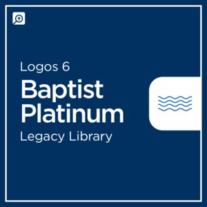 Logos 6 Baptist Platinum Legacy Library