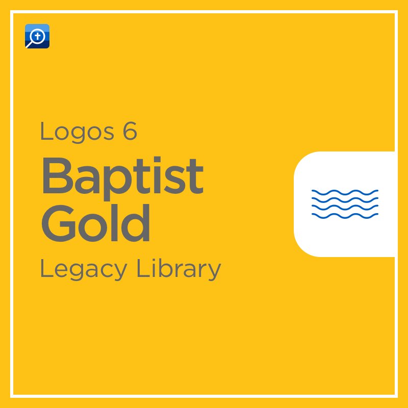 Logos 6 Baptist Gold Legacy Library