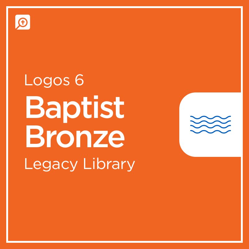 Logos 6 Baptist Bronze Legacy Library