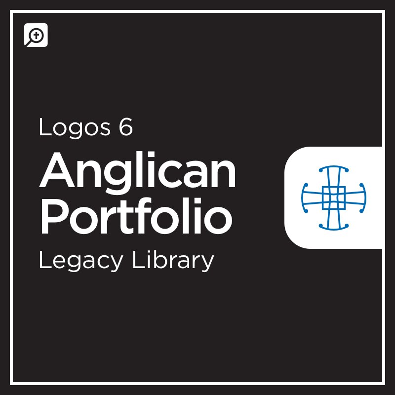 Logos 6 Anglican Portfolio Legacy Library