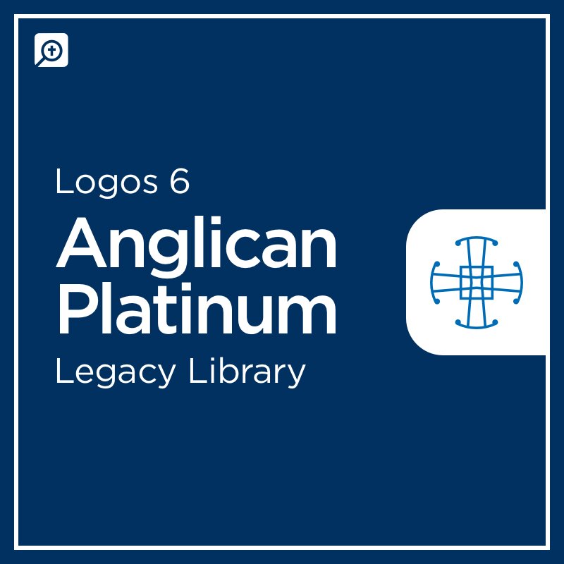 Logos 6 Anglican Platinum Legacy Library