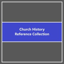 Church History Reference Collection (16 vols.)