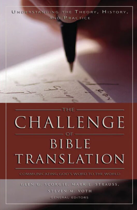 The Challenge of Bible Translation: Communicating God’s Word to the World