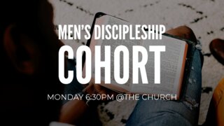 Men's Discipleship Cohort