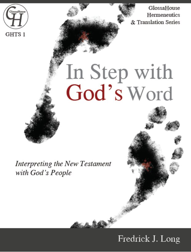 In Step with God's Word: Interpreting the New Testament with God's People (GlossaHouse Hermeneutics & Translation Series)
