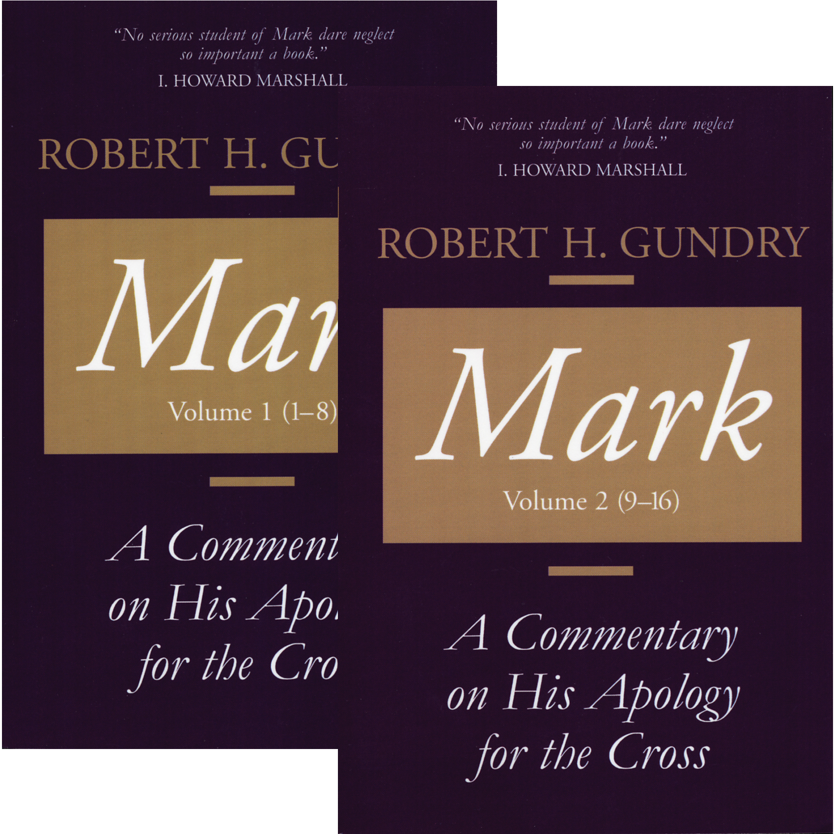 Mark: A Commentary on His Apology for the Cross (2 vols.)