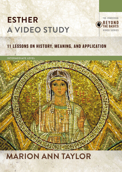 Esther, A Video Study: 11 Lessons on History, Meaning, and Application (Beyond the Basics Video Series)