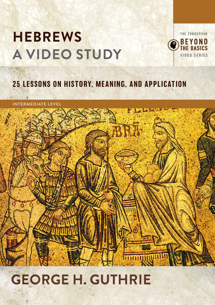 Hebrews, A Video Study: 26 Lessons on History, Meaning, and Application (Beyond the Basics Video Series)