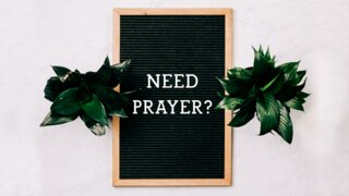 Need Prayer