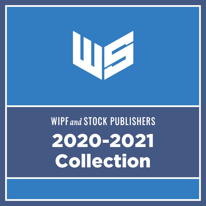 Wipf & Stock 2020-2021 Collection (9 vols.)