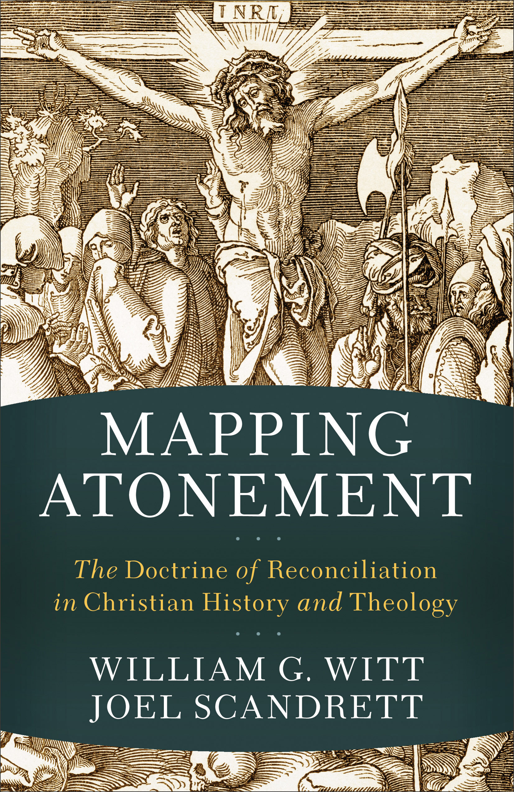 Mapping Atonement: The Doctrine of Reconciliation in Christian History and Theology