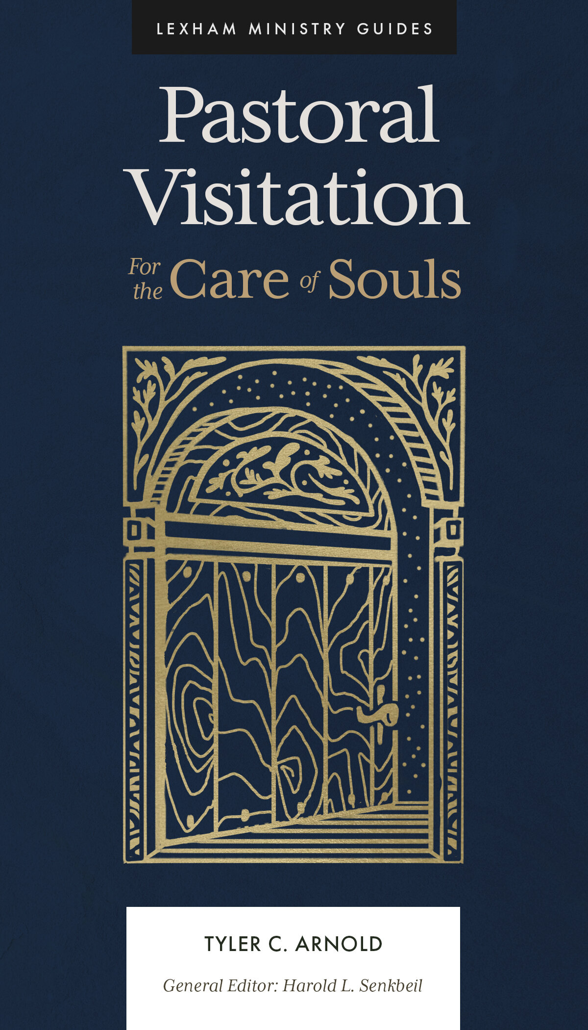 Pastoral Visitation: For the Care of Souls (Lexham Ministry Guides)