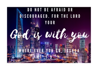 Do not be afraid or discouraged. for the lord your