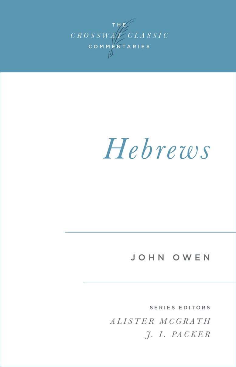 Hebrews (Crossway Classic Commentaries | CCC)