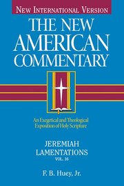 Jeremiah, Lamentations (The New American Commentary, vol. 16 | NAC)