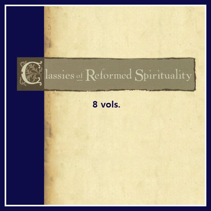 Classics of Reformed Spirituality Collection (8 vols.)