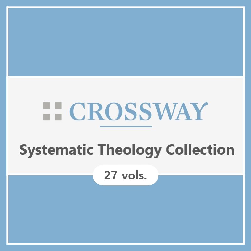 Crossway Systematic Theology Collection (30 vols.)