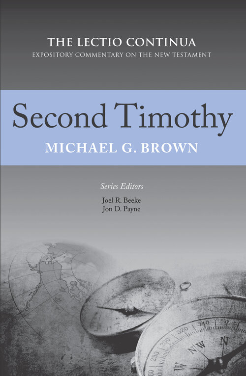 Second Timothy (The Lectio Continua Expository Commentary on the New Testament | LCEC)