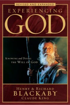 Experiencing God: Knowing and Doing the Will of God, Revised and Expanded