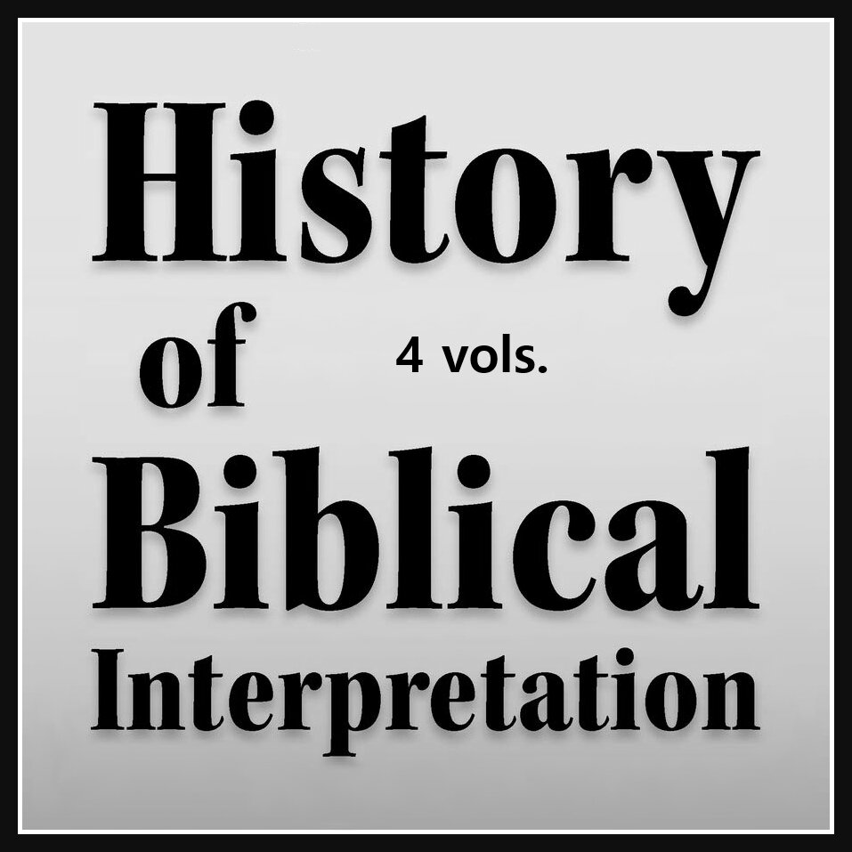 History of Biblical Interpretation (4 vols.)