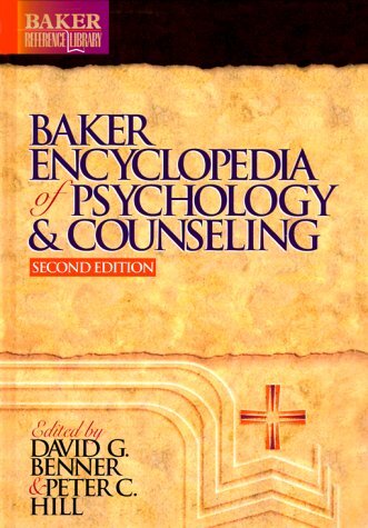 Baker Encyclopedia of Psychology and Counseling, Second Edition