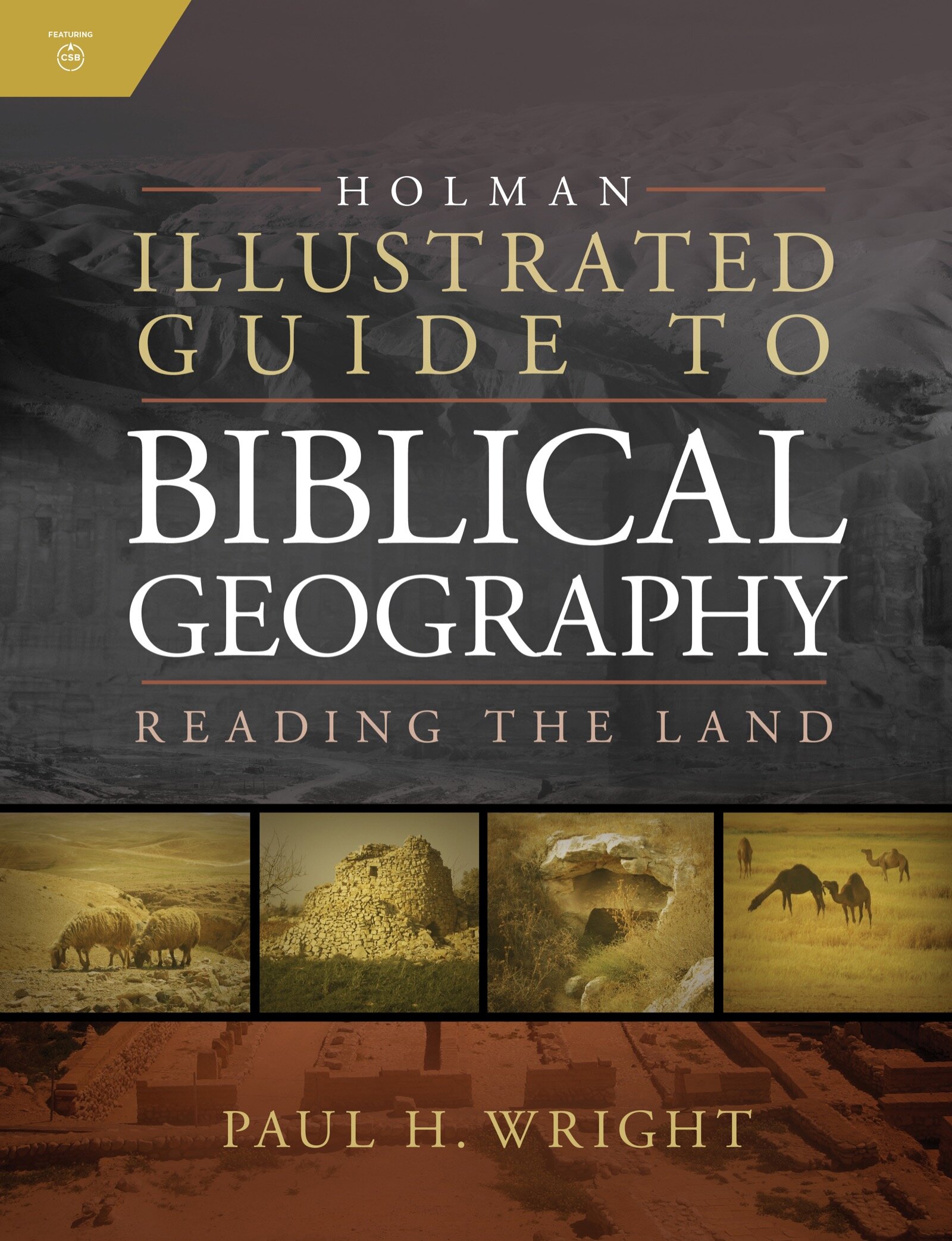 Holman Illustrated Guide To Biblical Geography: Reading the Land ...