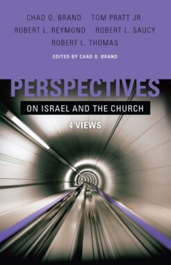 Perspectives on Israel and the Church: Four Views