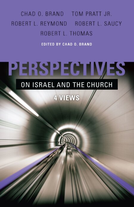 Perspectives on Israel and the Church: Four Views