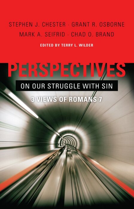 Perspectives on Our Struggle with Sin: Three Views of Romans 7