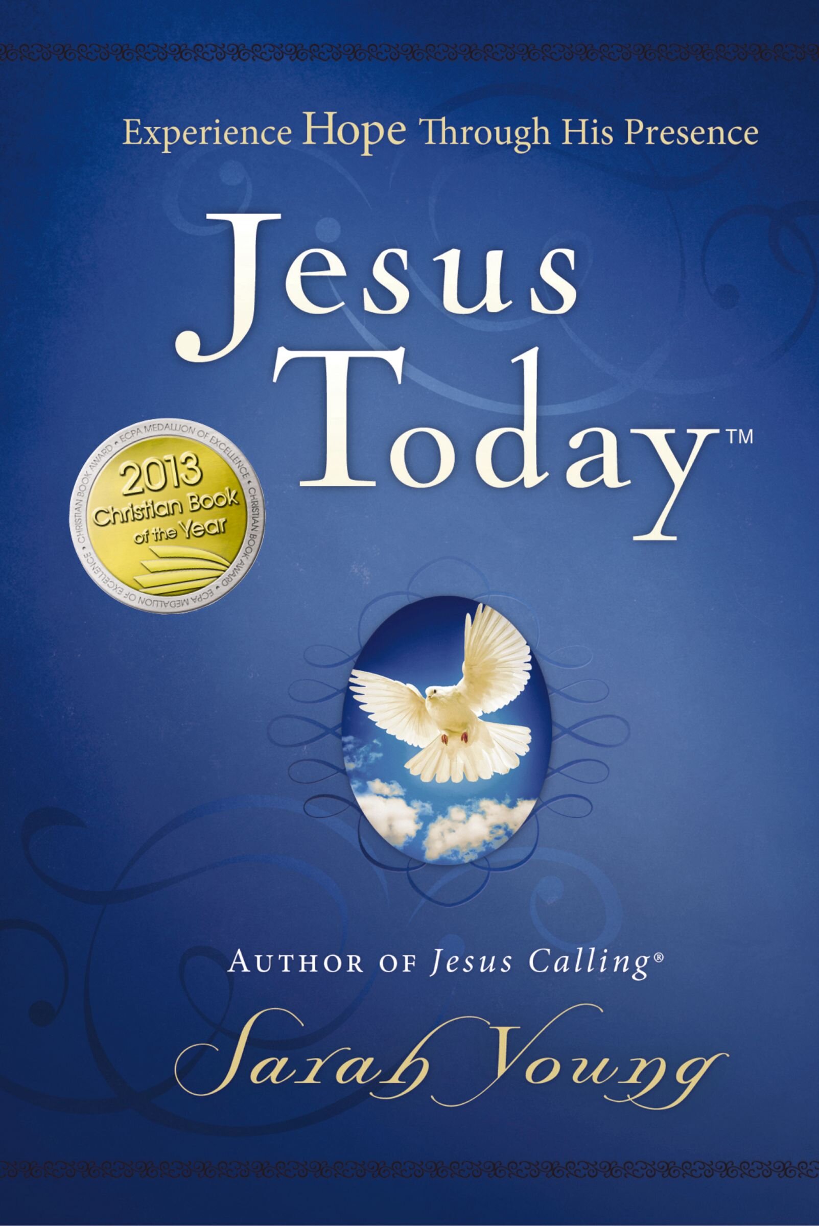 Jesus Today, with Full Scriptures: Experience Hope Through His Presence (A 150-Day Devotional)
