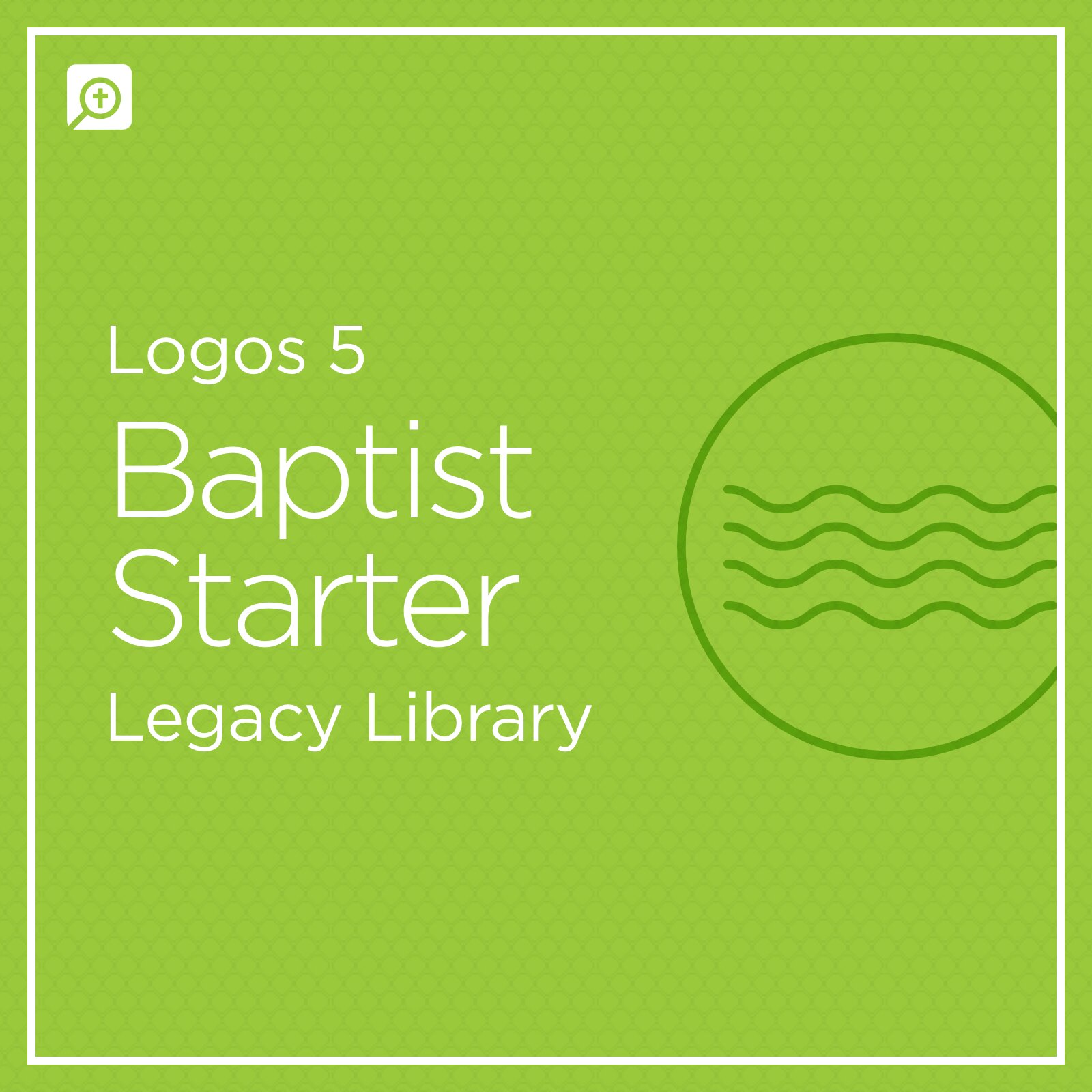 Logos 5 Baptist Starter Legacy Library