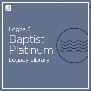 Logos 5 Baptist Platinum Legacy Library