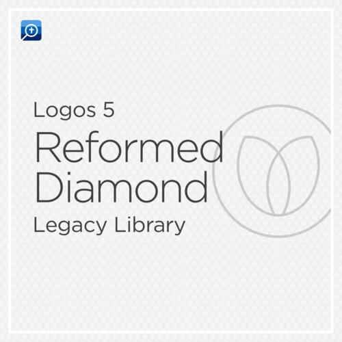 Logos 5 Reformed Diamond Legacy Library